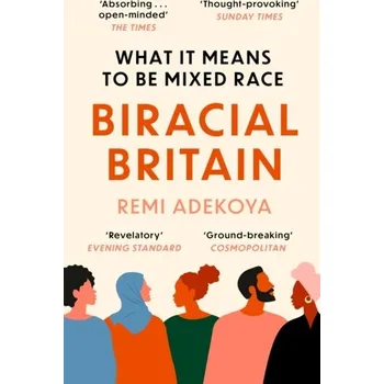 Cestování Biracial Britain - Adekoya, Remi [EN] (2022, Měkká, Little, Brown Book Group)