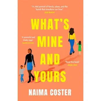Cestování What's Mine and Yours - Coster, Naima [EN] (2021, Firma, Orion Publishing Co)