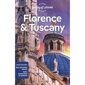 Cestování Lonely Planet Florence & Tuscany - Lonely Planet