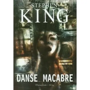 Danse Macabre - Stephen King [PL] (2014, Soft, Prószyński Media)