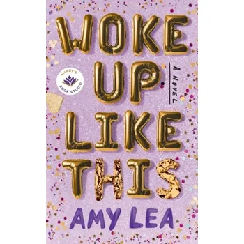 Woke Up Like This - Lea, Amy [EN] (2023, Brožovaná, Amazon Publishing)