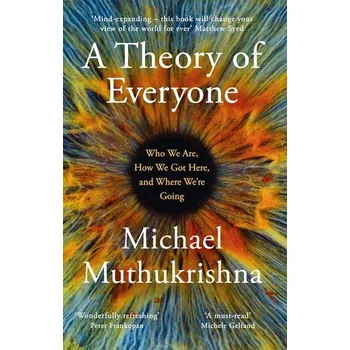 A Theory of Everyone - Muthukrishna, Michael [EN] (2024, Brožovaná, Hodder And Stoughton Ltd.)