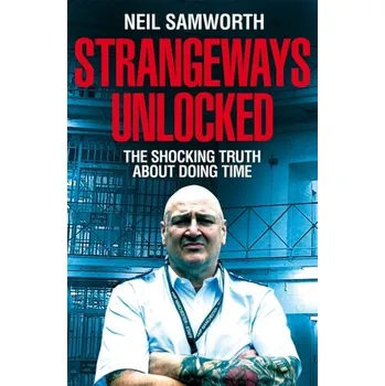 Cestování Strangeways Unlocked - Samworth, Neil [EN] (2023, Brožovaná / brožovaná, Pan Macmillan)