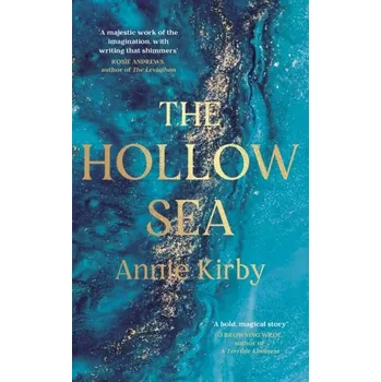 Populárně naučná literatura pro dospělé The Hollow Sea - Kirby, Annie