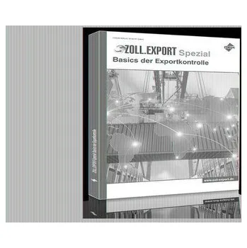 Zoll.Export-Spezial: Basics der Exportkontrolle - Jahn, Fabian A. [DE] (2023, Brožovaná, Forum Verlag Herkert)