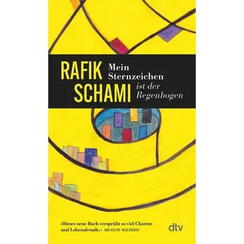 Mein Sternzeichen ist der Regenbogen - Rafik Schami [DE] (2023, Brožovaná / brožovaná, dtv Verlagsgesellschaft)