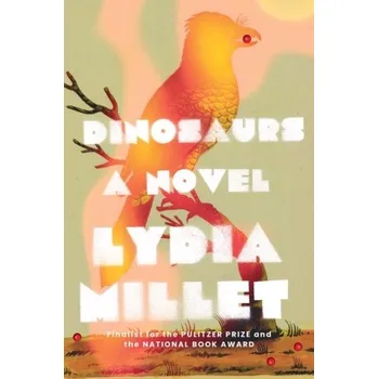 Cestování Dinosaurs - Millet, Lydia [EN] (2022, Firma, WW Norton & Co)
