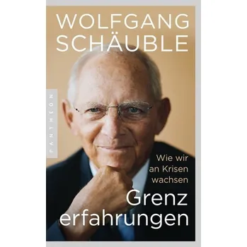 Grenzerfahrungen - Schäuble, Wolfgang [DE] (2022, Měkká, Pantheon)