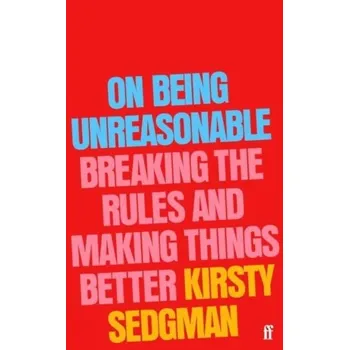 Kniha On Being Unreasonable - Sedgman, Kirsty