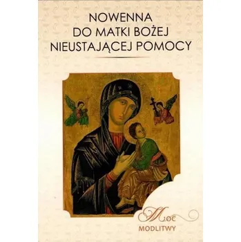 Nowenna do Matki Bożej Nieustającej Pomocy - praca zbiorowa