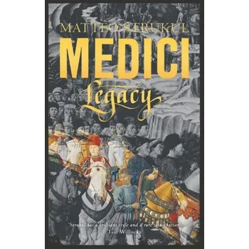 Medici ~ Legacy - Strukul, Matteo [EN] (2022, Měkká, Head of Zeus)