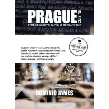 Prague Cuisine - Výběr kulinářských zážitků ve stověžaté Praze - Holcombe Dominic James [CS] (2015, Vázaná, Sand dune)