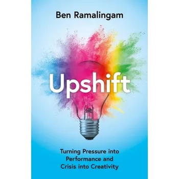 Populárně naučná literatura pro dospělé Upshift - Ramalingam, Ben [EN] (2023, Brožovaná, HarperCollins Publishers)