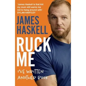 Literární biografie Ruck Me - Haskell, James [EN] (2022, Měkká, HarperCollins Publishers)