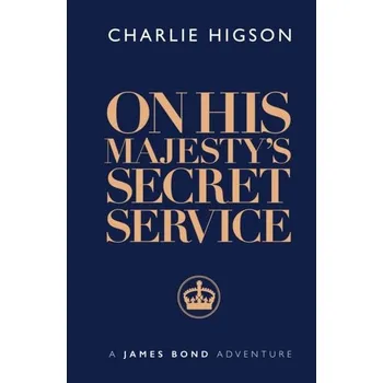 On His Majesty's Secret Service - Higson, Charlie [EN] (2023, Firma, McGill-Queen's University Press)