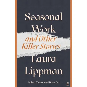 Beletrie pro dospělé Seasonal Work - Laura Lippman