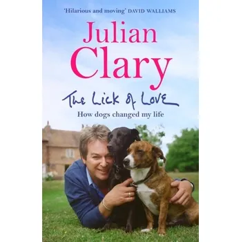 Literární biografie The Lick of Love - Clary Julian [EN] (2022, Taschenbuch, Quercus publishing)