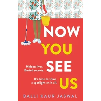 Populárně naučná literatura pro dospělé Now You See Us - BALLI KAUR JASWAL [EN] (2023, Firma, HarperCollins Publishers)