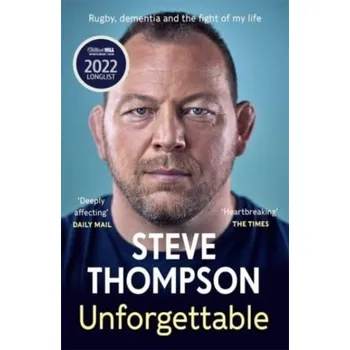 Literární biografie Unforgettable - Dutton, K.R.; Thompson, Steve; Barraclough, Bill [EN] (2023, Brožovaná, Bonnier Books Ltd)