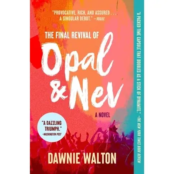 Populárně naučná literatura pro dospělé The Final Revival of Opal & Nev - Walton, Dawnie [EN] (2022, Brožovaná, Simon & Schuster)
