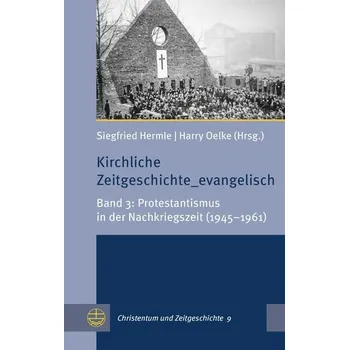 Kirchliche Zeitgeschichte_evangelisch - Hermle, Siegfried [DE] (2021, Měkká, Evangelische Verlagsansta)