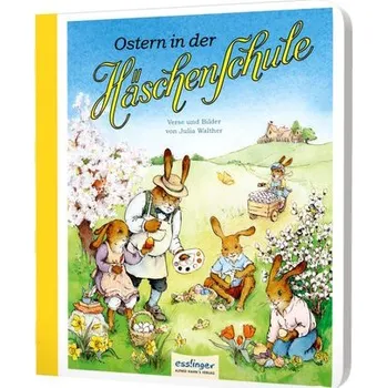První čtění Die Häschenschule: Ostern in der Häschenschule - Walther, Julia