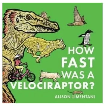 První čtění How Fast was a Velociraptor? - Limentani, Alison [EN] (2022, Brožovaná, Boxer Books Limited)