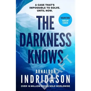 Beletrie pro dospělé The Darkness Knows - Indridason Arnaldur [EN] (2022, Brožovaná, Random House UK Ltd)