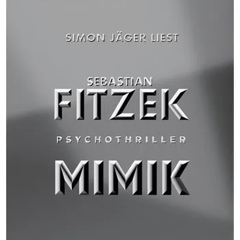 Mimik - Sebastian Fitzek [DE] (2024, Digitální, Argon Verlag GmbH)