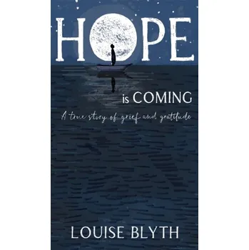 Hope is Coming - Blyth, Louise