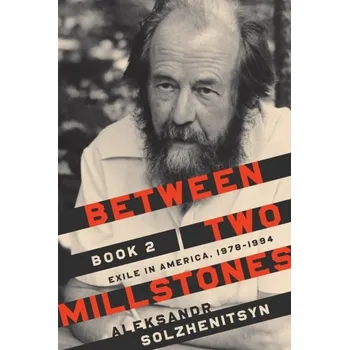 Cestování Between Two Millstones, Book 2 - Solzhenitsyn, Aleksandr [EN] (2023, Brožovaná, University of Notre Dame Press)
