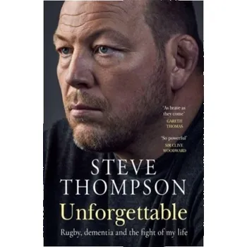 Literární biografie Unforgettable - Dutton, K.R.; Thompson, Steve; Barraclough, Bill [EN] (2022, Soft, Bonnier Books Ltd)