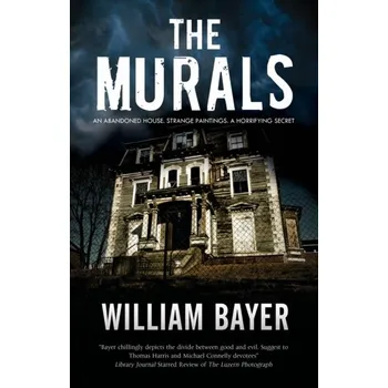 The Murals - Bayer, William [EN] (2019, Vázaná, Severn House Publishers Ltd)