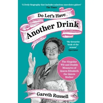 Populárně naučná literatura pro dospělé Do Let's Have Another Drink - Russell, Gareth [EN] (2023, Brožovaná, HarperCollins Publishers)