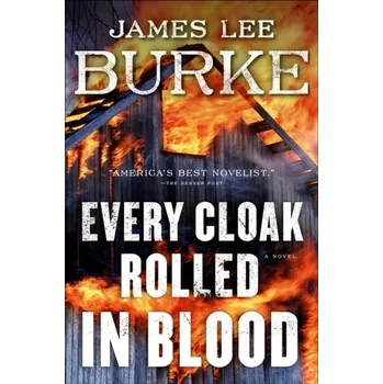 Every Cloak Rolled In Blood - James Lee Burke [EN] (2022, Firma, Simon & Schuster)