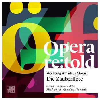 Die Zauberflöte - Mozart, Wolfgang Amadeus