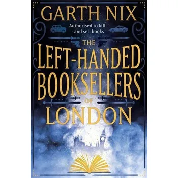 Beletrie pro dospělé The Left-Handed Booksellers of London - Garth Nix [EN] (2021, Měkká, Orion Publishing Group)
