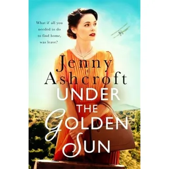 Under The Golden Sun - Ashcroft, Jenny [EN] (2021, Měkká, Little, Brown Book Group)