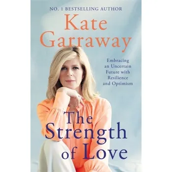 The Strength of Love - Garraway, Kate [EN] (2023, Firma, Bonnier Books Ltd)