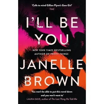 Umění I'll Be You - Janelle Brown [EN] (2023, Taschenbuch, Orion Publishing Co)