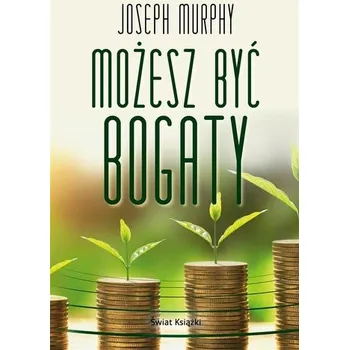 Możesz być bogaty - Joseph Murphy [PL] (2022, Firma, Świat Książki)