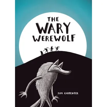 První čtění The Wary Werewolf - Carpenter, Jim [EN] (2024, Brožovaná, Starfish Bay Publishing Pty Ltd)