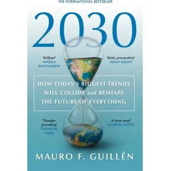 2030 - Guillén, Mauro F. [EN] (2021, Měkká, The History Press Ltd)
