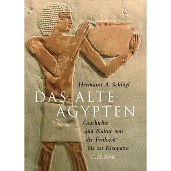 Das Alte Ägypten - Schlögl, Hermann A. [DE] (2023, Firma, C.H. Beck)