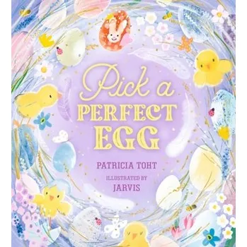Pick a Perfect Egg - Toht, Patricia