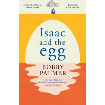 Cestování Isaac and the Egg - Palmer, Bobby [EN] (2022, Firma, Headline Publishing Group)