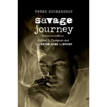 Literární biografie Savage Journey - Richardson, Peter N. [EN] (2023, Brožovaná / brožovaná, University of California Press)
