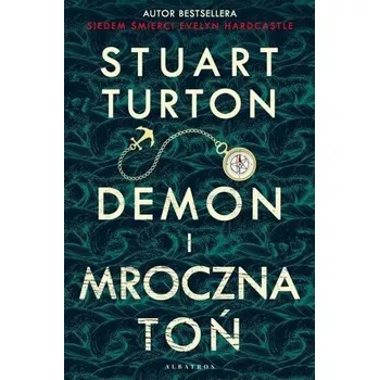 Demon i mroczna toń - Stuart Turton [PL] (2021, Brožovaná, Albatros)