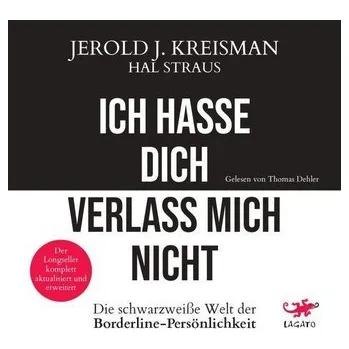 Ich hasse dich - verlass mich nicht - Kreisman, Jerold J. [DE] (2022, Digital, Lagato Verlag e.K.)
