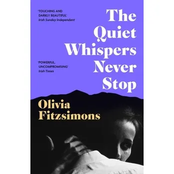 Cestování The Quiet Whispers Never Stop - Fitzsimons, Olivia [EN] (2023, Brožovaná, John Murray Press)